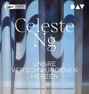 Unsere verschwundenen Herzen: Ungekürzte Lesung mit Britta Steffenhagen (1 mp3-CD) by Celeste Ng