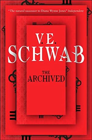 The Archived by Victoria Schwab, V.E. Schwab