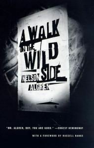 A Walk on the Wild Side by Nelson Algren, Russell Banks