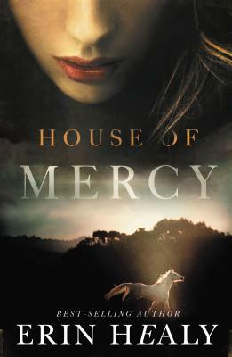 House of Mercy by Erin Healy