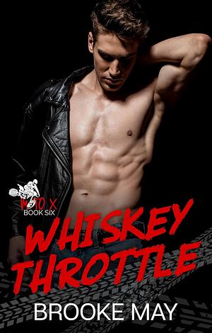 Whiskey Throttle  by Brooke May