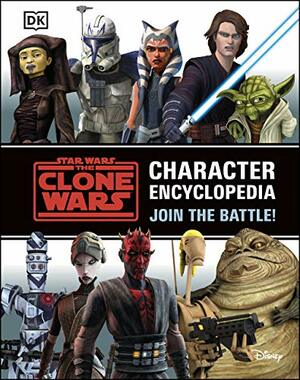 Star Wars the Clone Wars Character Encyclopedia by Jason Fry