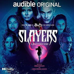 Slayers: A Buffyverse Story by Amber Benson, Christopher Golden