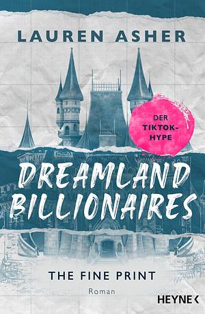 Dreamland Billionaires - The Fine Print by Lauren Asher