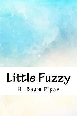 Little Fuzzy by H. Beam Piper