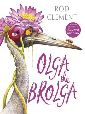 Olga the Brolga by Rod Clement