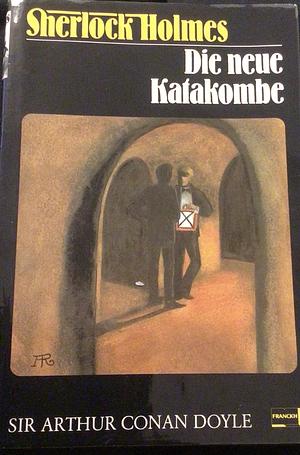 Sherlock Holmes - Die neue Katakombe by Arthur Conan Doyle