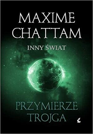 Przymierze Trojga by Joanna Kluza, Maxime Chattam