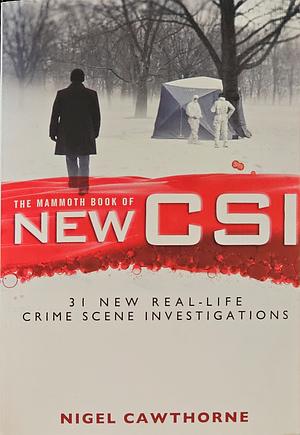 The Mammoth Book of New CSI by Nigel Cawthorne