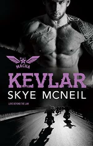 Kevlar by Skye McNeil