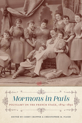 Mormons in Paris: Polygamy on the French Stage, 1874-1892 by 