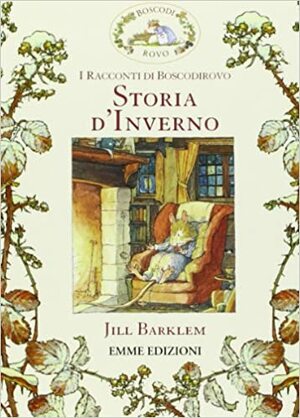 Storia d'inverno. I racconti di Boscodirovo by Jill Barklem