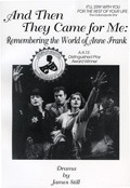 And Then They Came for Me: Remembering the World of Anne Frank(A Play) by James Still