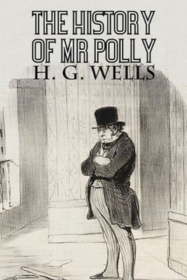 The History of Mr Polly by H.G. Wells