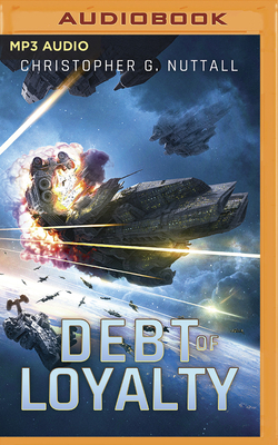 Debt of Loyalty by Christopher G. Nuttall