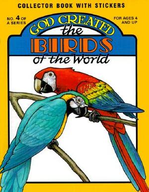 God Created the Birds of the World [With Stickers] by Earl Snellenberger