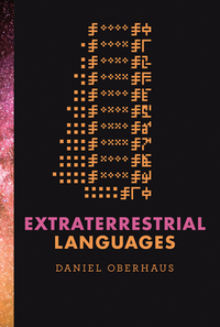 Extraterrestrial Languages by Daniel Oberhaus