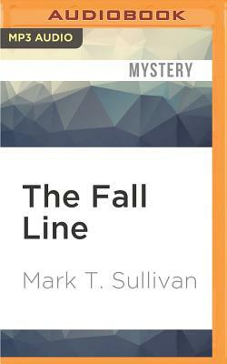 The Fall Line by Mark T. Sullivan