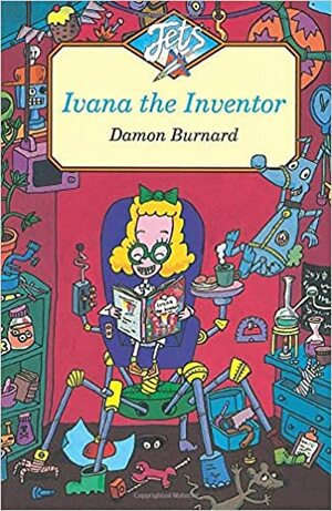 Ivana The Inventor by Damon Burnard