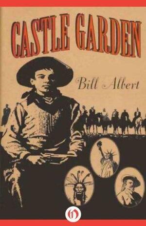 Castle Garden by Bill Albert