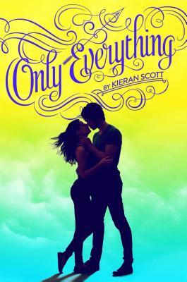 Only Everything by Kieran Scott