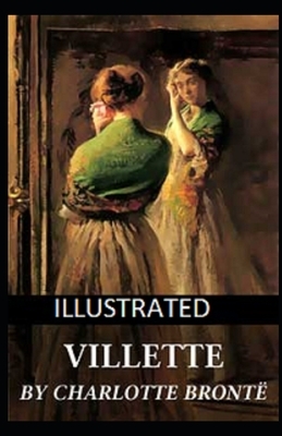 Villette Illustrated by Charlotte Brontë