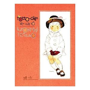 Toto-chan Bên Cửa Sổ by Tetsuko Kuroyanagi, Tetsuko Kuroyanagi