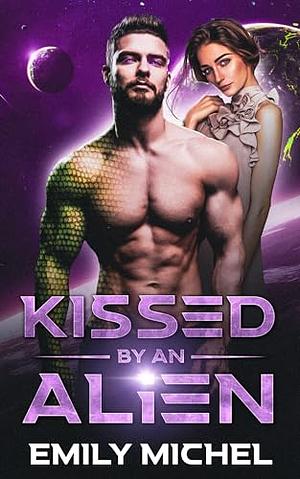 Kissed by an Alien: A Small Town Secret Identity Romance by Emily Michelson