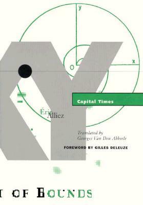 Capital Times, Volume 6: Tales from the Conquest of Time by Eric Alliez
