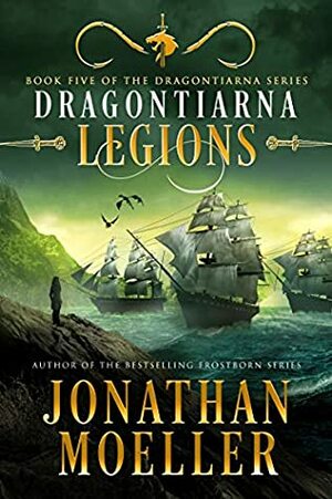 Dragontiarna: Legions by Jonathan Moeller