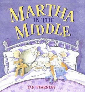 Martha in the Middle by Jan Fearnley