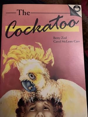 The Cockatoo by Carol McLean-Carr, Betty Zed
