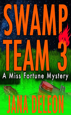 Swamp Team 3 by Jana DeLeon