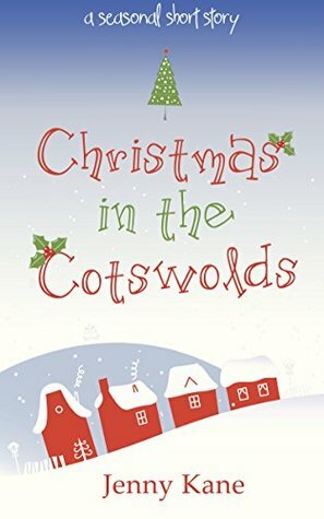 Christmas in the Cotswolds - a seasonal short story by Jenny Kane