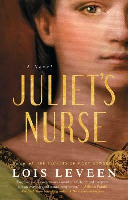 Juliet's Nurse by Lois Leveen