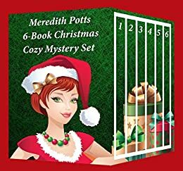 Meredith Potts 6-Book Christmas Cozy Mystery Set by Meredith Potts