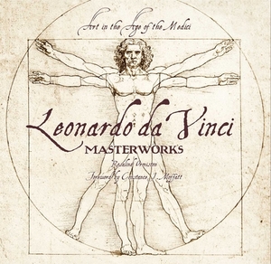 Leonardo Da Vinci: Masterworks: Art in the Age of the Medici by Rosalind Ormiston