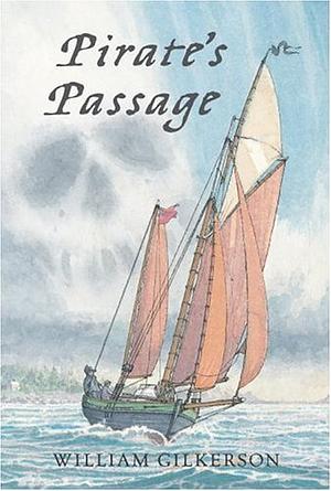 Pirate's Passage by William Gilkerson