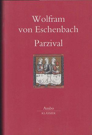 Parzival by Wolfram von Eschenbach