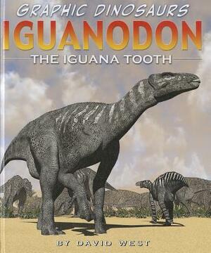 Iguanodon: The Iguana Tooth by David West
