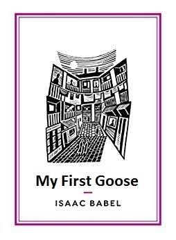 My First Goose by Isaac Babel