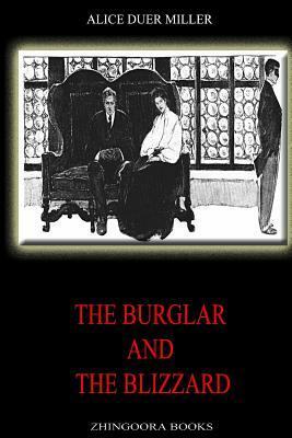 The Burglar And The Blizzard by Alice Duer Miller
