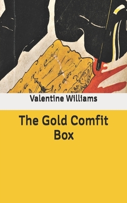 The Gold Comfit Box by Valentine Williams