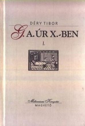 G. A. úr X.-ben by Tibor Déry