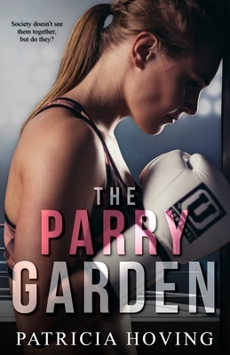 The Parry Garden by Patricia Hoving