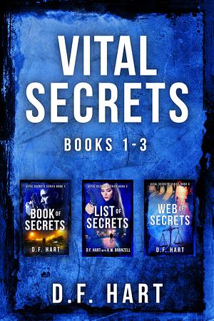 Vital Secrets, Volumes 1 - 3 by D.F. Hart