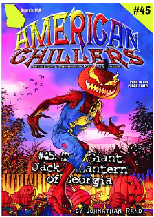 American Chillers #45: the Giant Jack-O'-Lantern of Georgia by Johnathan Rand