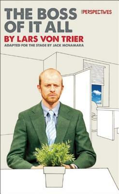 The Boss of It All by Lars Von Trier