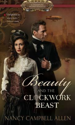 Beauty and the Clockwork Beast by Nancy Campbell Allen