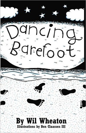 Dancing Barefoot by Wil Wheaton